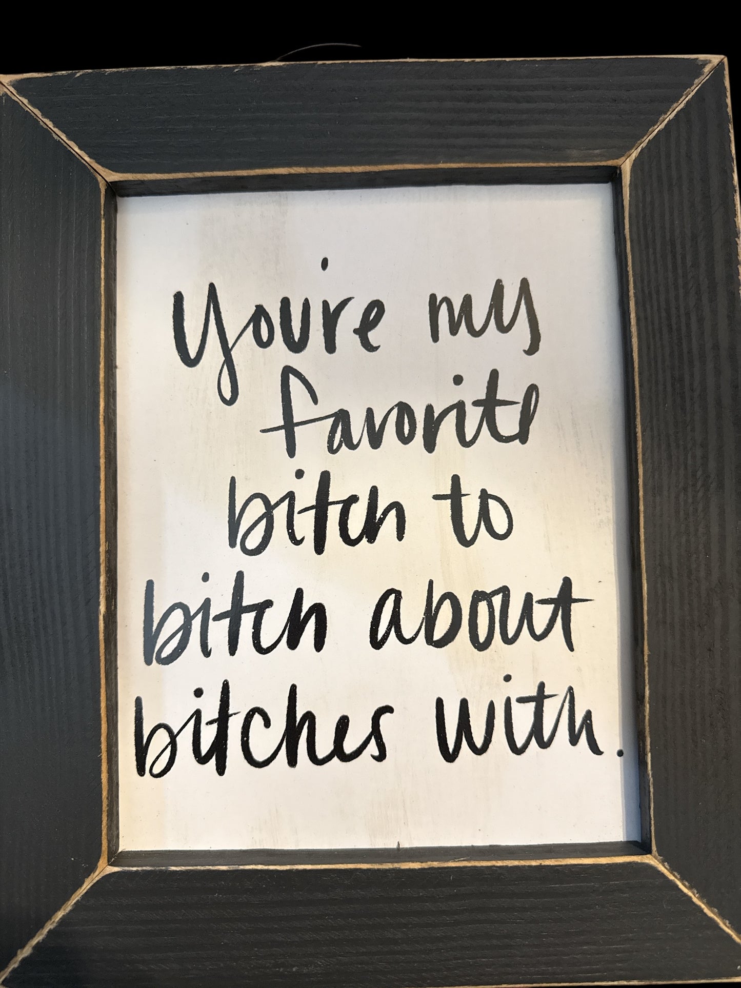 You’re My Fav B*tch
