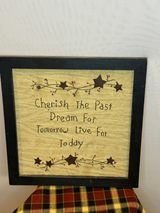 Cherish the past dream for tomorrow