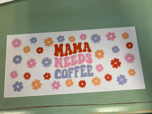 Mama needs coffee