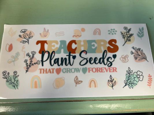 Teachers Plant Seeds That Grow Forever